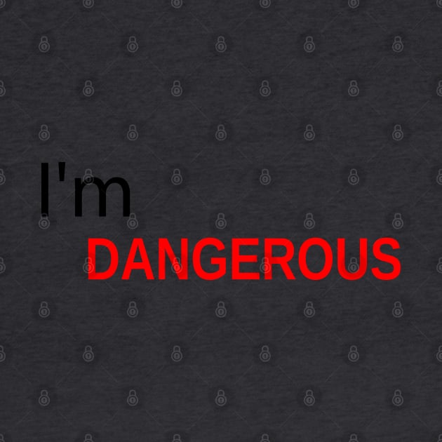 The inscription "I am dangerous." Red letters. by EvgeniiV